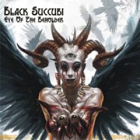 Black Succubi - Eye Of The Beholder (2013)