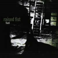 Raised Fist - Fuel (1998)