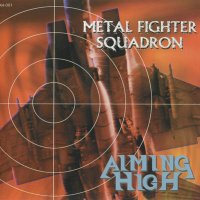 Aiming High - Metal Fighter Squadron (1998)