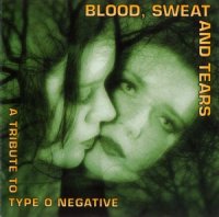 A Tribute To Type O Negative - Blood, Sweat And Tears (2001)