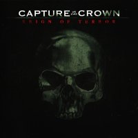 Capture The Crown - Reign Of Terror (2014)