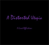 A Distorted Utopia - A Distorted Utopia (2013)