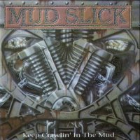 Mud Slick - Keep Crawlin\' In The Mud (1993)