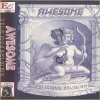 Awesome - Delicious Religion (1994)