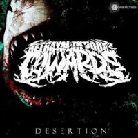 Betrayal Devours Cowards - Desertion (2012)