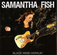 Samantha Fish - Black Winds Howlin\' (2013)