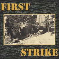 First Strike - First Strike (Reissue) (2014)