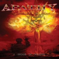 Apathy - A Decade Of Violence (2009)