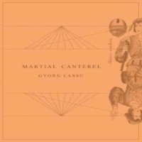 Martial Canterel - Gyors , Lassu (2014)