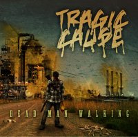 Tragic Cause - Dead Man Walking (2012)