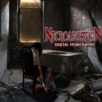 Necroabortion - Brutal Misanthropy (2008)