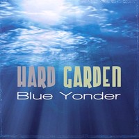 Hard Garden - Blue Yonder (2014)