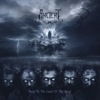 Ancient - Back To The Land Of The Dead (2016)