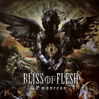 Bliss Of Flesh - Empyrean (2017)
