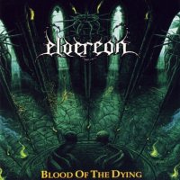 Eldereon - Blood of the Dying (2011)