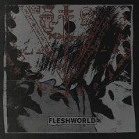 Fleshworld - Like We\\\'re All Equal Again (2013)