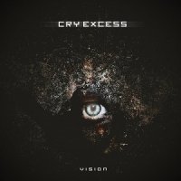 Cry Excess - Vision (2017)