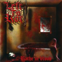 Left To Rot - Bathe In Blood (2007)