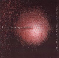 Lady Besery\'s Garden - Experiment, Experience, Explosion (1998)