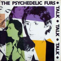 The Psychedelic Furs - Talk Talk Talk (1981)