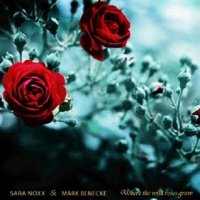 Sara Noxx And Mark Benecke - Where The Wild Roses Grow (2011)