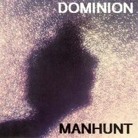 Dominion - Manhunt (1989)  Lossless