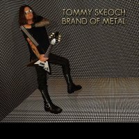 Tommy Skeoch - Brand of Metal (2012)