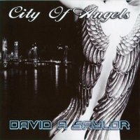 David A Saylor - City Of Angels (2012)  Lossless