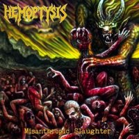 Hemoptysis - Misanthropic Slaughter (2011)