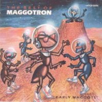 VA - The Best Of Maggotron - Early Maggots (1990)
