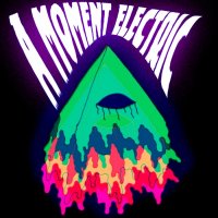 A Moment Electric - A Moment Electric (2015)