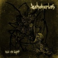 Achokarlos - Kill The Light (2012)