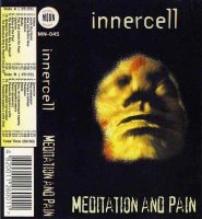 Innercell - Meditation And Pain (1997)