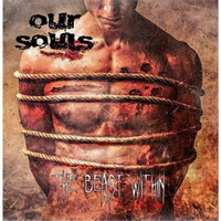 Our Souls - The Beast Within (2015)