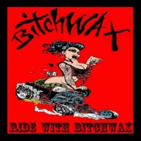 Bitchwax - Ride With Bitchwax (2013)
