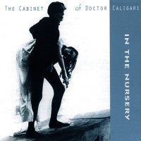 In The Nursery - The Cabinet Of Doctor Caligari (1996)