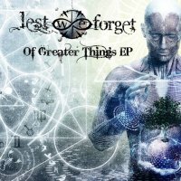 Lest We Forget - Of Greater Things (2016)