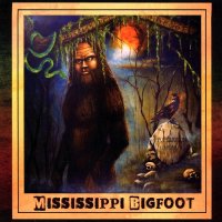 Mississippi Bigfoot - Population Unknown (2015)
