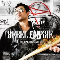 Rebel Empire - Imperialismo (2014)