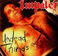 Impaler - Undead Things (1996)