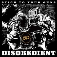 Stick To Your Guns - Disobedient [Deluxe Edition] (2015)