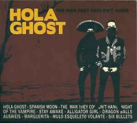 Hola Ghost - The Men They Couldn`t Hang (2009)