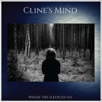 Cline\'s Mind - Where The Sleepless Go (2017)