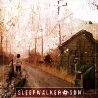 Sleepwalker Sun - Sleepwalker Sun (2005)