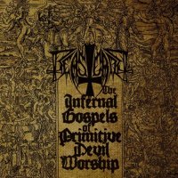 Beastcraft - The Infernal Gospels Of Primitive Devil Worship (2017)