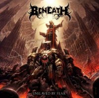 Beneath - Enslaved By Fear (2012)  Lossless