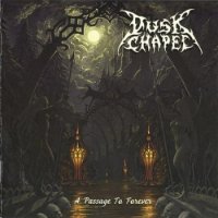 Dusk Chapel - A Passage To Forever (2010)