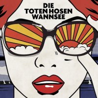Die Toten Hosen - Wannsee (2017)