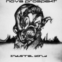 Nova Prospekt - Industrial World (2010)