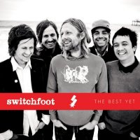 Switchfoot - The Best Yet (2008)